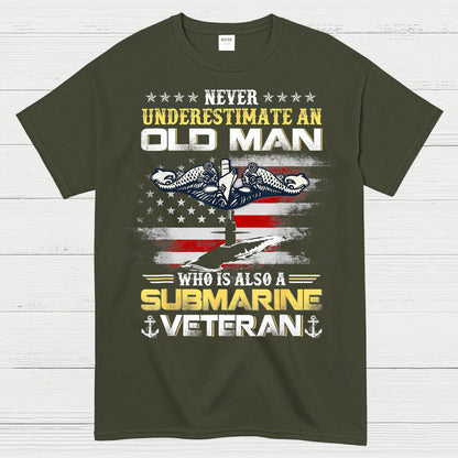 Never Underestimate An Old Man Submarine Veteran T-Shirt