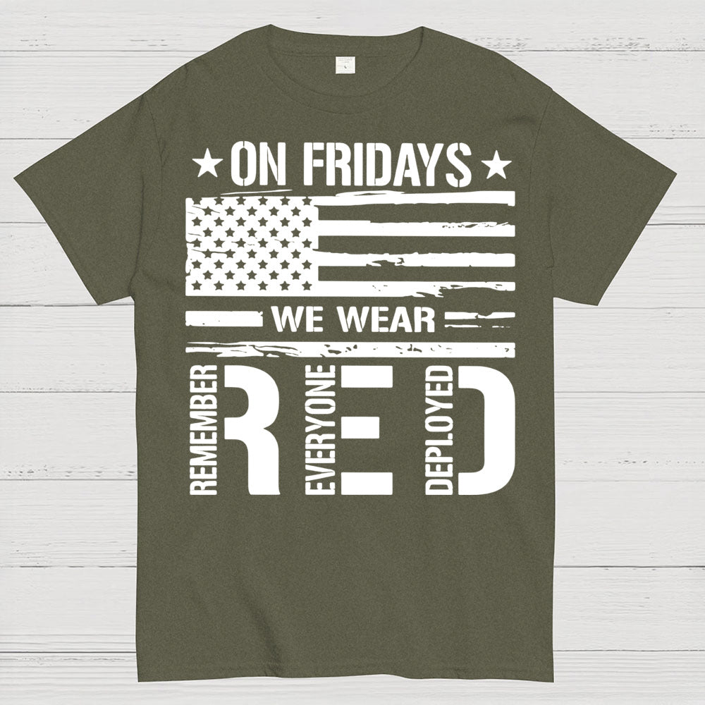 On Fridays We Wear Red Remember Everyone Deployed T-Shirt