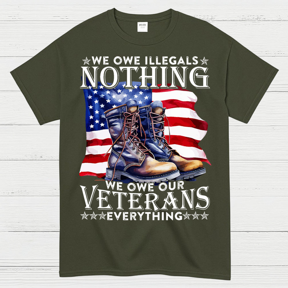 We Owe Our Veterans Everything T-Shirt