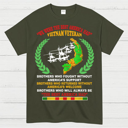 We Were The Best America Had Vietnam Veteran T-Shirt