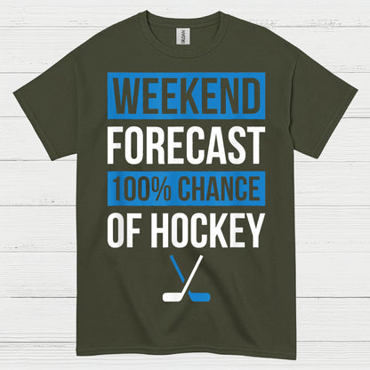 Weekend Forecast 100 Percent Chance Of Hockey T-Shirt