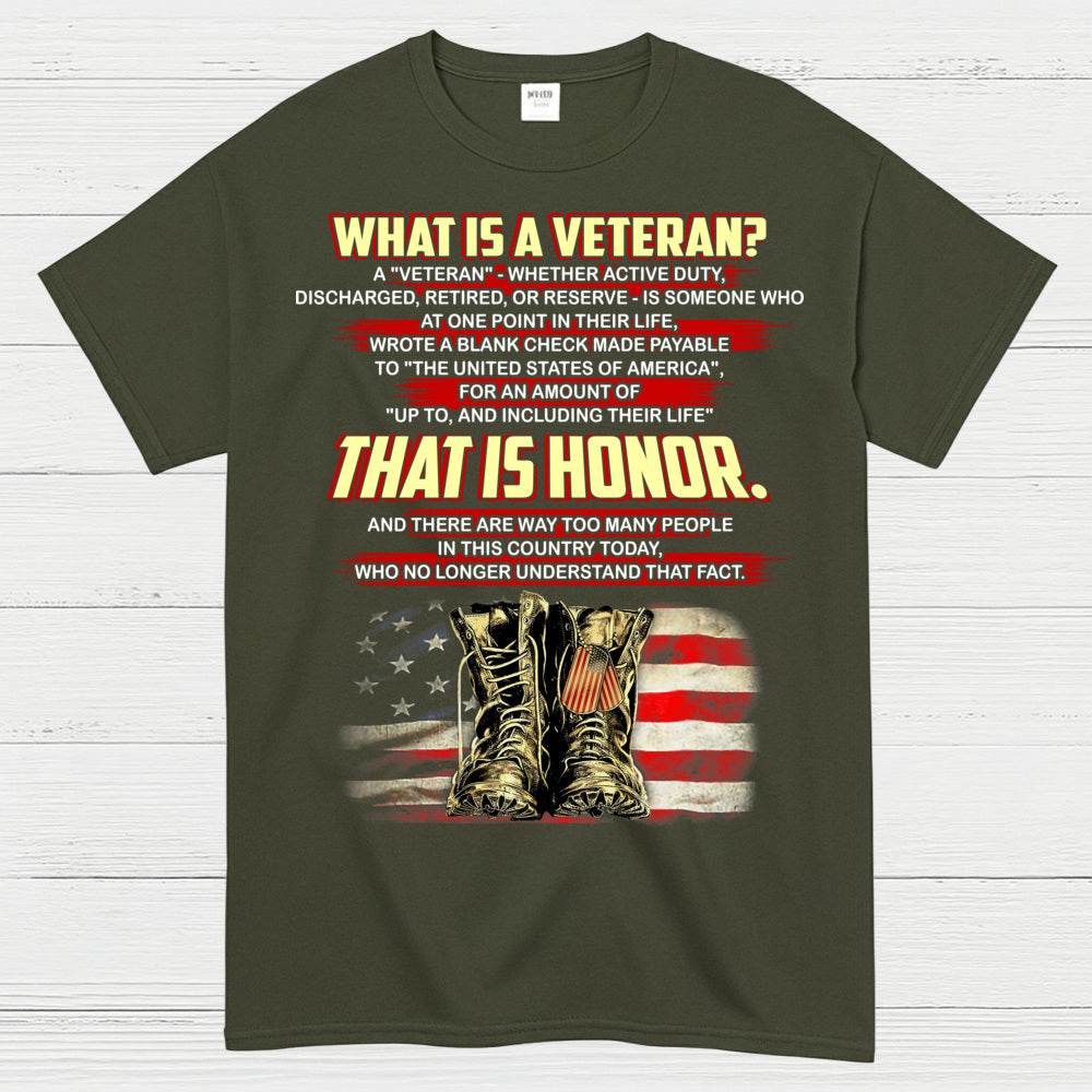 What Is A Veteran That Is Honor T-Shirt