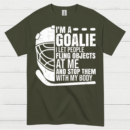 I’m A Goalie Hockey T-Shirt