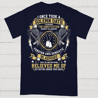 I Once Took A Solemn Oath Constitution Veteran T-Shirt (on Back)