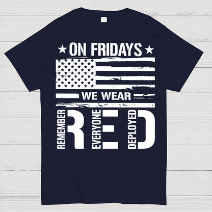 On Fridays We Wear Red Remember Everyone Deployed T-Shirt
