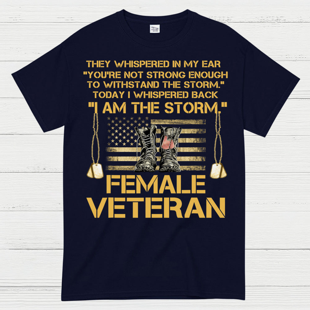 I Am The Storm Female Veteran T-Shirt