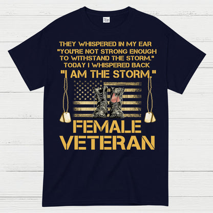 I Am The Storm Female Veteran T-Shirt