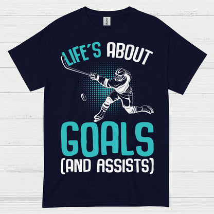 Lifes About Goals And Assists Hockey T-Shirt