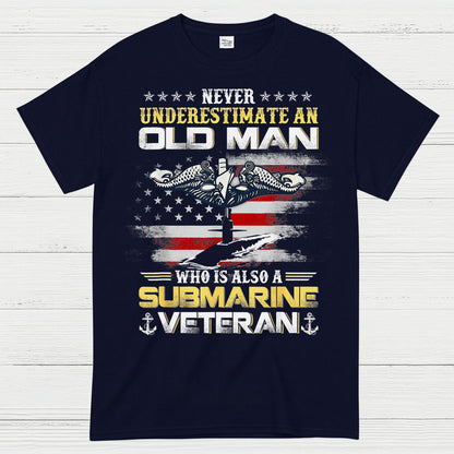 Never Underestimate An Old Man Submarine Veteran T-Shirt