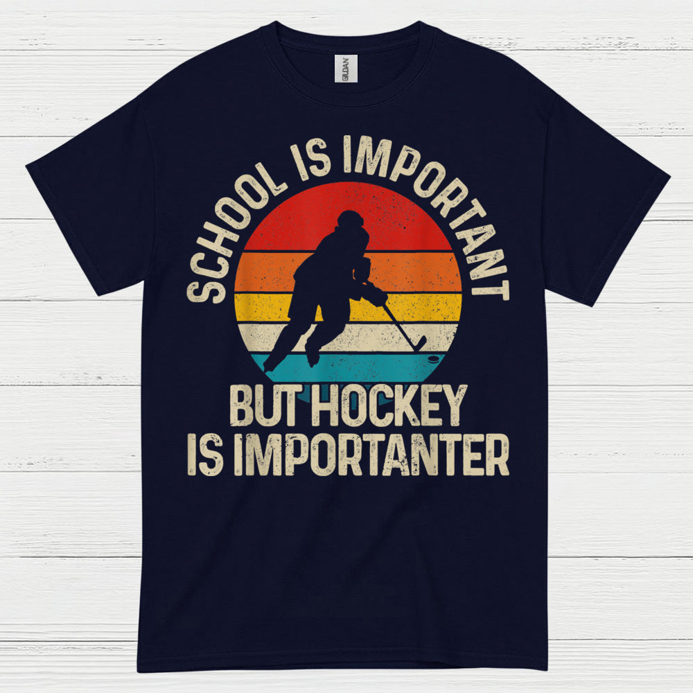 School Is Important But Hockey Is Importanter T-Shirt