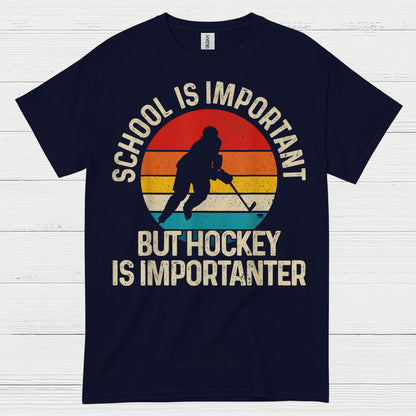 School Is Important But Hockey Is Importanter T-Shirt