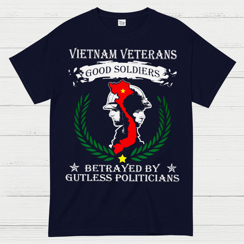 Vietnam Veterans Good Soldiers Betrayed By Politicians T-Shirt