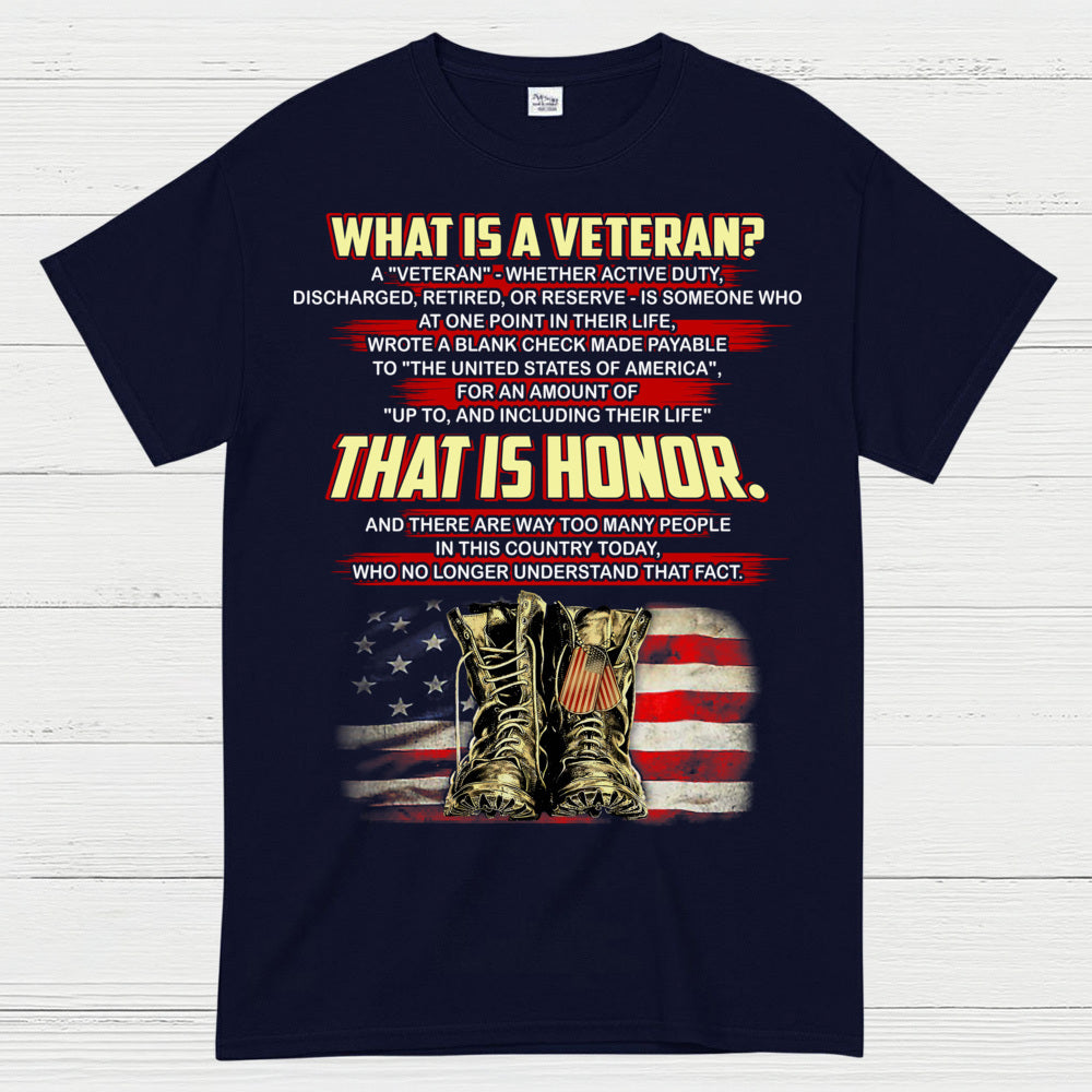What Is A Veteran That Is Honor T-Shirt