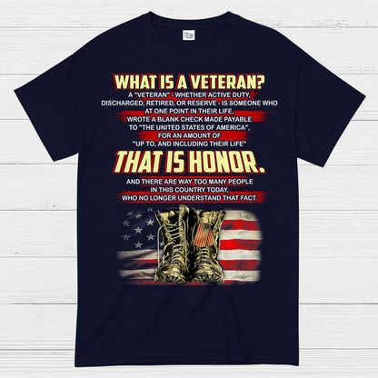 What Is A Veteran That Is Honor T-Shirt