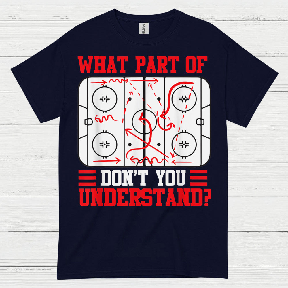 What Part Of Hockey Diagram Dont You Understand T Shirt