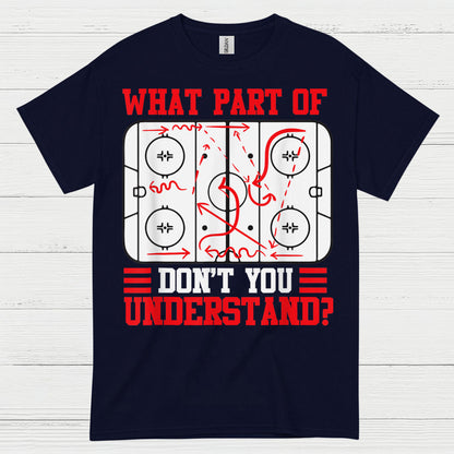 What Part Of Hockey Diagram Dont You Understand T Shirt