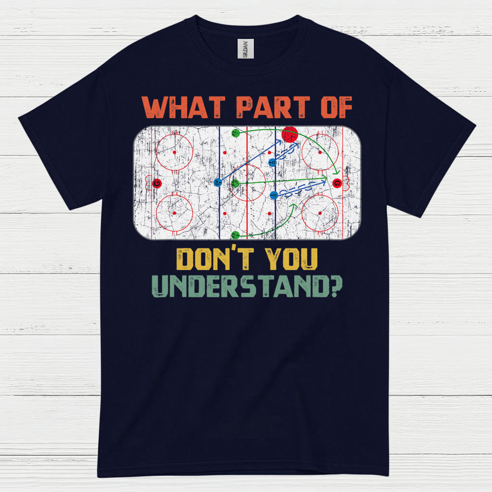 What Part Of Hockey Diagram Dont You Understand T Shirt