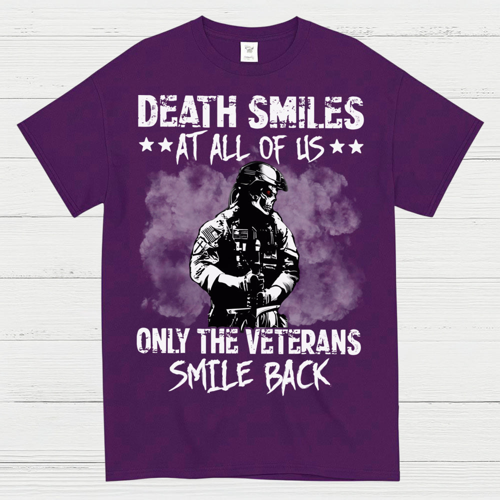 Death Smiles At All Of Us Only The Veterans Smile Back T-Shirt