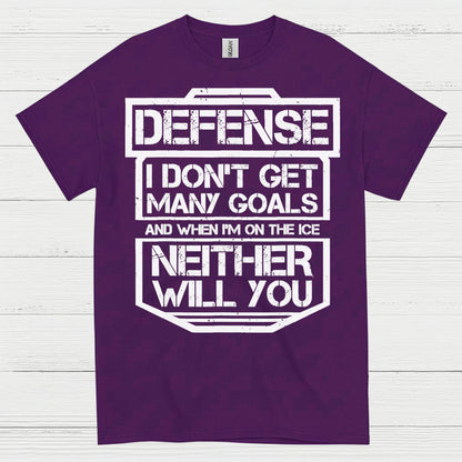 Defense Hockey T-Shirt I Don’t Get Many Goals