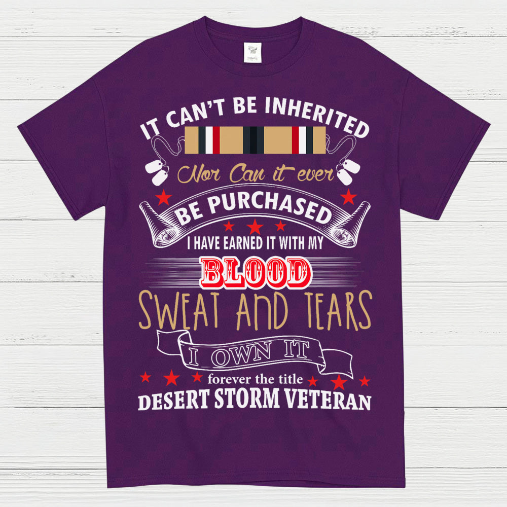 Desert Storm Veteran Blood Sweat And Tears T-Shirt