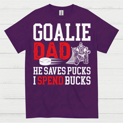 Goalie Dad He Saves Pucks I Spend Bucks T-Shirt