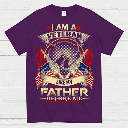 I Am A Veteran Like My Father Before Me T-Shirt