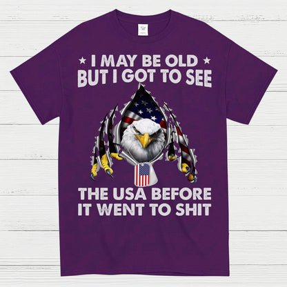 I May Be Old But I Got To See The USA Before It Went Bad T-Shirt