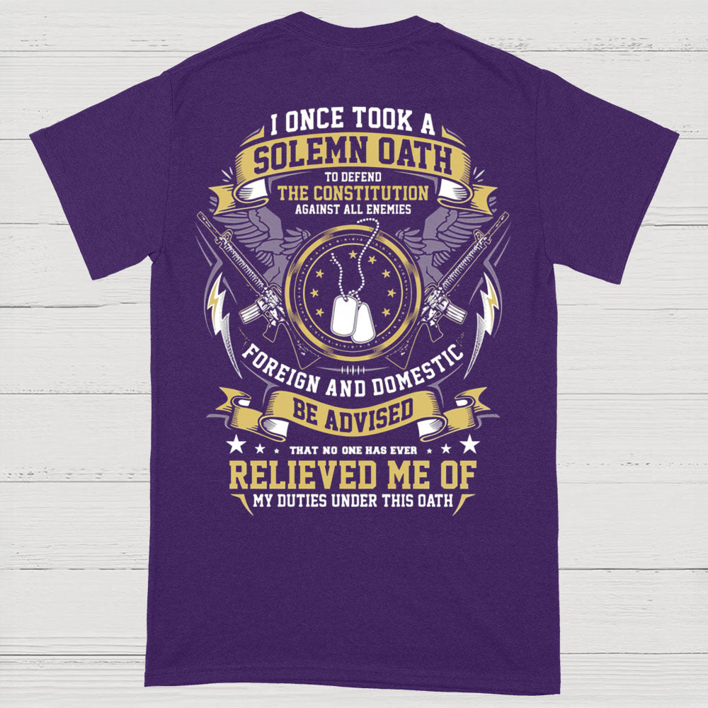 I Once Took A Solemn Oath Constitution Veteran T-Shirt (on Back)