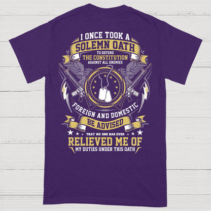 I Once Took A Solemn Oath Constitution Veteran T-Shirt (on Back)