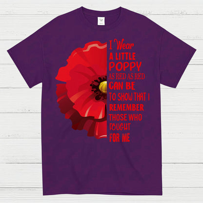I Wear A Little Poppy Remember Those Who Fought For Me T-Shirt