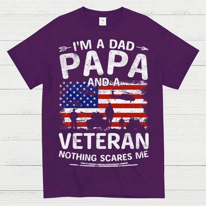 I’m A Dad Papa And A Veteran Nothing Scares Me T-Shirt