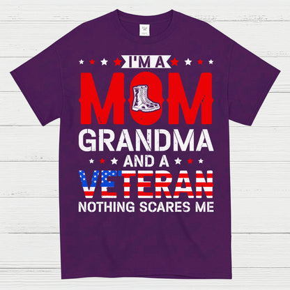 I’m A Mom Grandma And A Veteran Nothing Scares Me T-Shirt