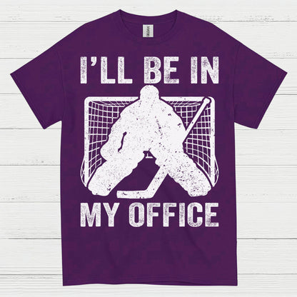 Ill Be In My Office Hockey Goalie T-Shirt