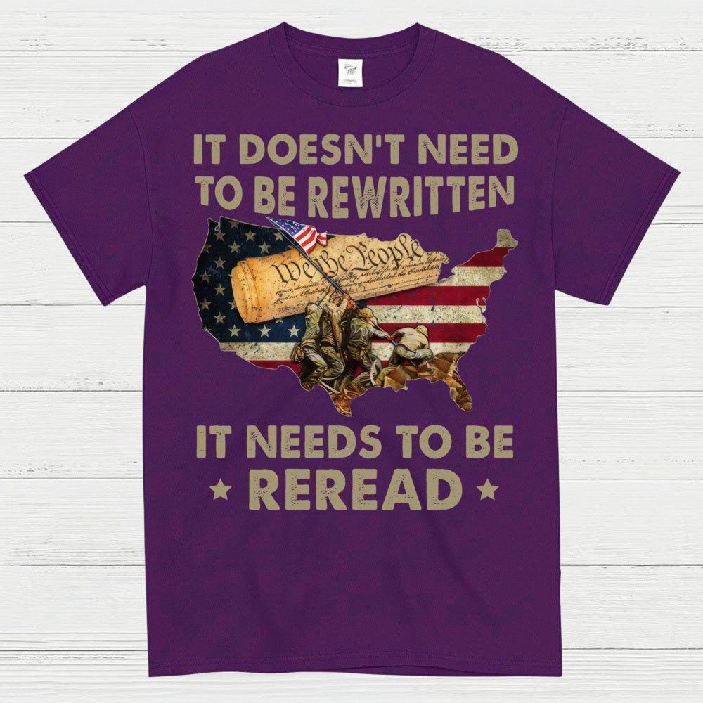 It Doesn’t Need To Be Rewritten It Needs To Be Reread Constitution T-Shirt