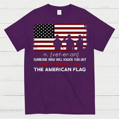 Veteran Definition Knock You Out For Stepping On The Flag T-Shirt