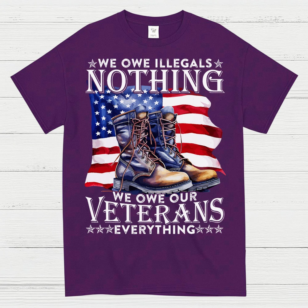 We Owe Our Veterans Everything T-Shirt