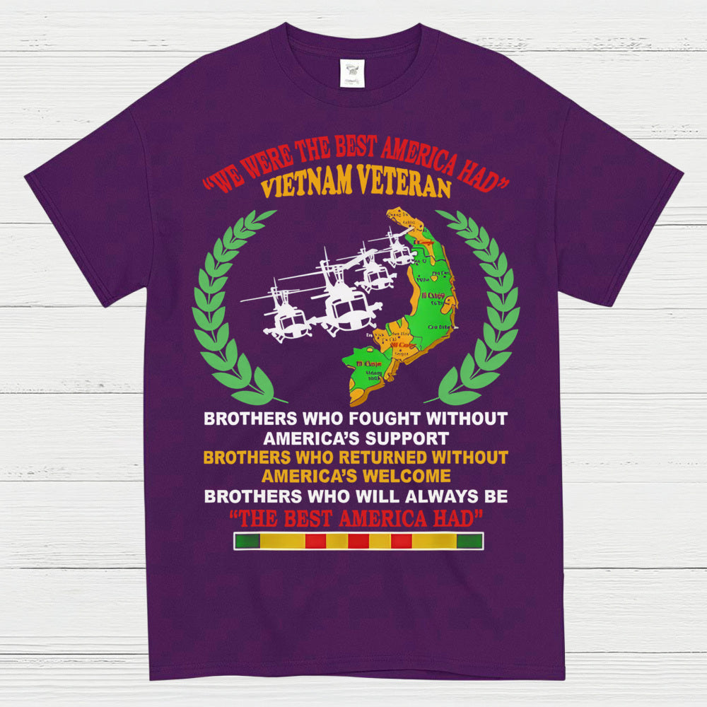 We Were The Best America Had Vietnam Veteran T-Shirt