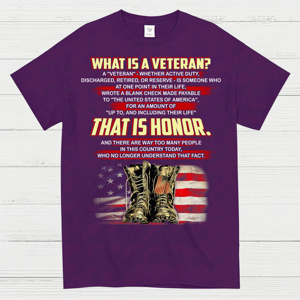 What Is A Veteran That Is Honor T-Shirt