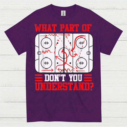 What Part Of Hockey Diagram Dont You Understand T Shirt