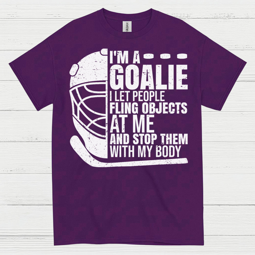 I’m A Goalie Hockey T-Shirt