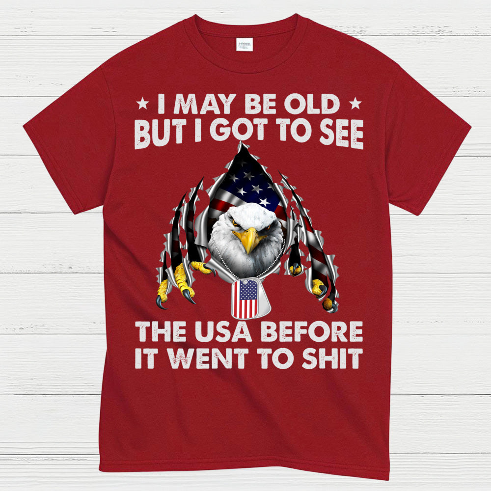 I May Be Old But I Got To See The USA Before It Went Bad T-Shirt