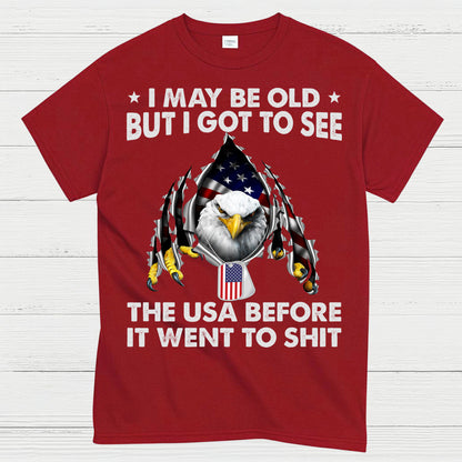 I May Be Old But I Got To See The USA Before It Went Bad T-Shirt