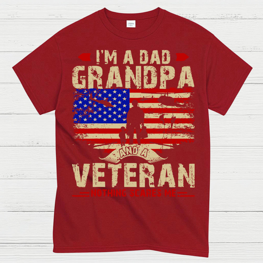 I’m A Dad Grandpa And A Veteran Nothing Scares Me T-Shirt