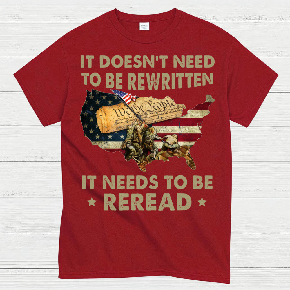 It Doesn’t Need To Be Rewritten It Needs To Be Reread Constitution T-Shirt