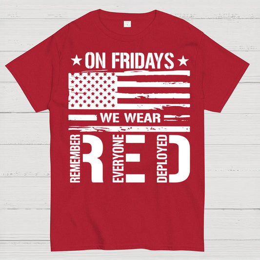 On Fridays We Wear Red Remember Everyone Deployed T-Shirt