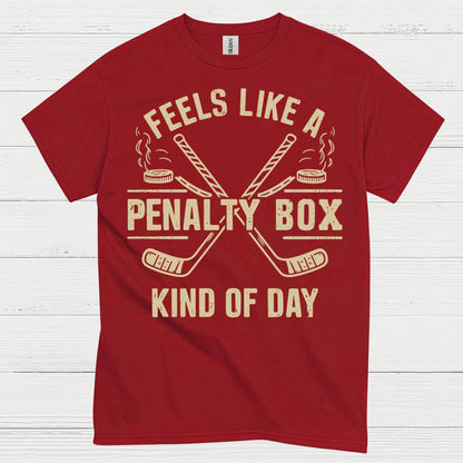 Penalty Box Kind of Day Hockey T-Shirt