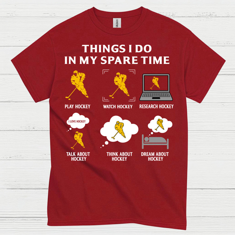 Things I Do In My Spare Time Hockey T-Shirt