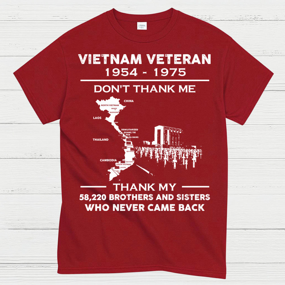 Vietnam Veteran Don’t Thank Me Thank My Brothers Who Never Came Back T-Shirt