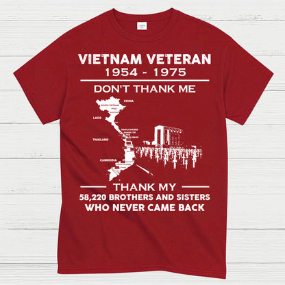 Vietnam Veteran Don’t Thank Me Thank My Brothers Who Never Came Back T-Shirt