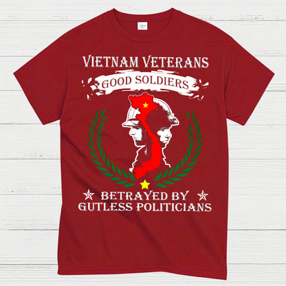 Vietnam Veterans Good Soldiers Betrayed By Politicians T-Shirt
